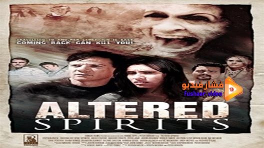 مشاهدة فيلم Altered Spirits 2016 مترجم