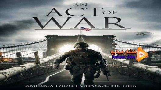 مشاهدة فيلم An Act of War 2015 مترجم