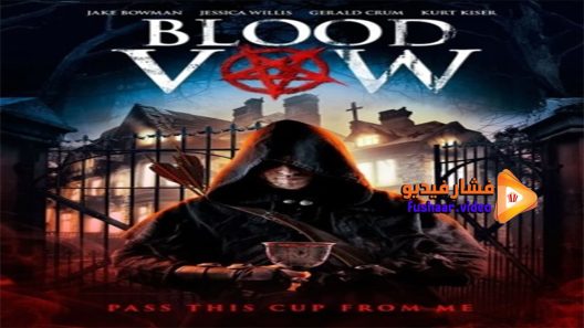 مشاهدة فيلم Blood Vow 2017 مترجم