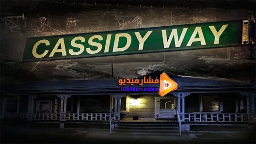 مشاهدة فيلم Cassidy Way 2016 مترجم