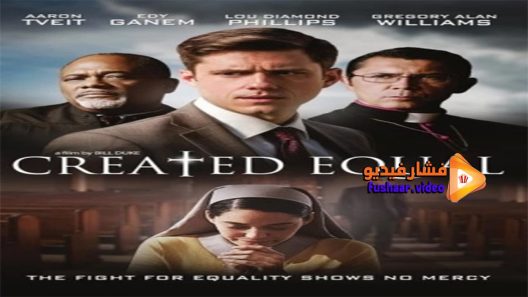 مشاهدة فيلم Created Equal 2017 مترجم