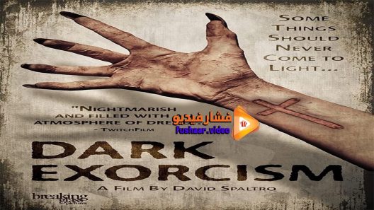مشاهدة فيلم Dark Exorcism 2015 مترجم