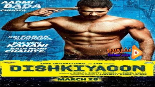 مشاهدة فيلم Dishkiyaoon 2014 مترجم