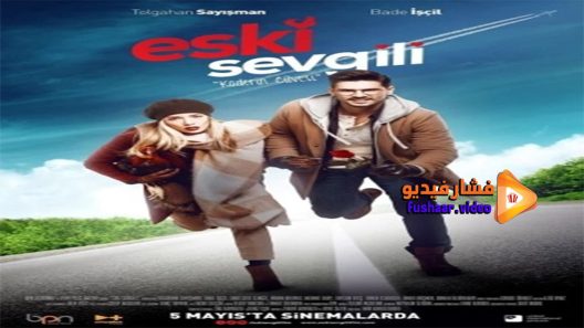 مشاهدة فيلم Eski Sevgili 2017 مترجم