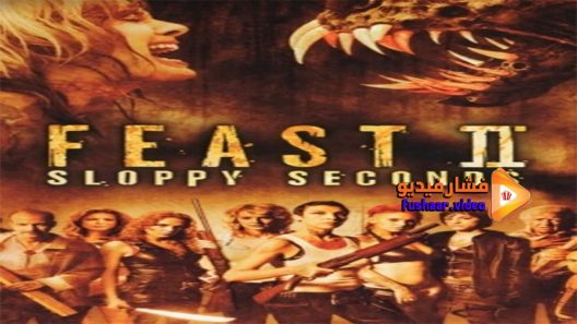 مشاهدة فيلم Feast II Sloppy Seconds 2008 مترجم