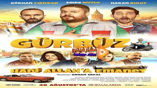 مشاهدة فيلم Gürbüz Hadi Allaha Emanet 2018 مترجم