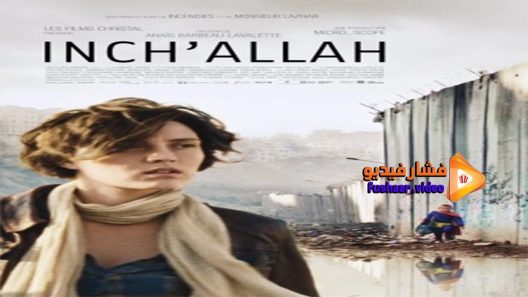 مشاهدة فيلم Inch’Allah 2012 مترجم