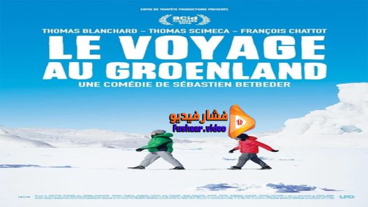 مشاهدة فيلم Journey To Greenland 2016 مترجم