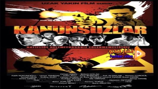 مشاهدة فيلم Kanunsuzlar 2014 مترجم