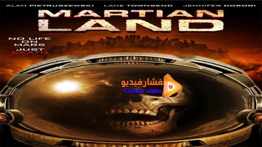 مشاهدة فيلم Martian Land 2015 مترجم