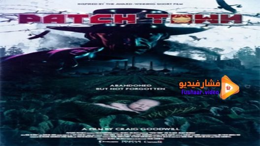 مشاهدة فيلم Patch Town 2014 مترجم
