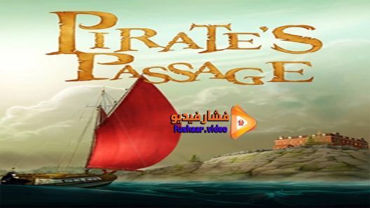 مشاهدة فيلم Pirate’s Passage 2015 مترجم
