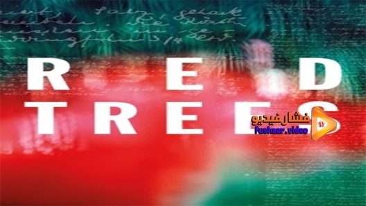مشاهدة فيلم Red Trees 2017 مترجم
