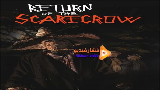 مشاهدة فيلم Return of the Scarecrow 2018 مترجم