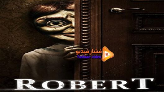 مشاهدة فيلم Robert the Doll 2015 مترجم