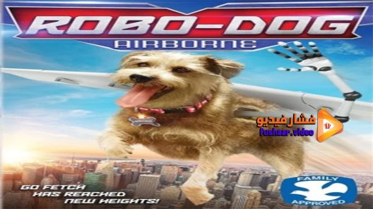 مشاهدة فيلم Robo Dog Airborne 2017 مترجم
