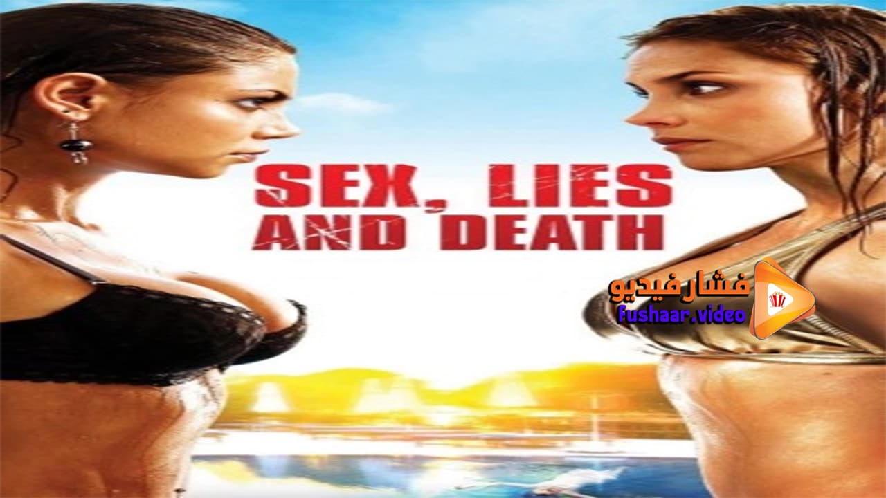 مشاهدة فيلم Sex Lies And Death 2011 مترجم | فشار فيديو