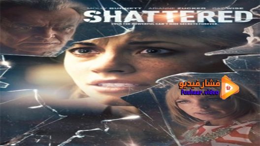 مشاهدة فيلم Shattered 2017 مترجم