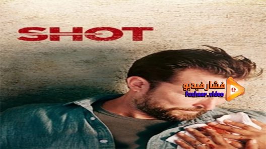 مشاهدة فيلم Shot 2017 مترجم