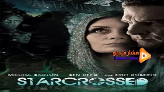 مشاهدة فيلم Starcrossed 2014 مترجم