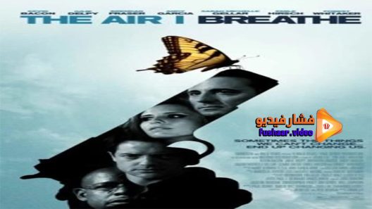 مشاهدة فيلم The Air I Breathe 2007 مترجم
