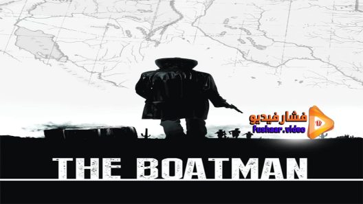 مشاهدة فيلم The Boatman 2015 مترجم