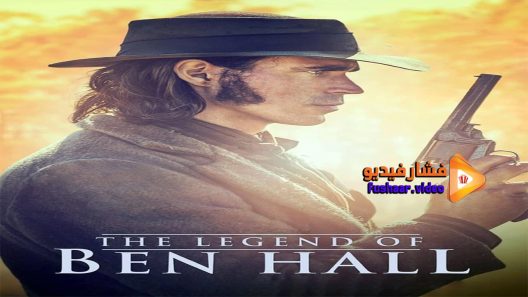 مشاهدة فيلم The Legend of Ben Hall 2016 مترجم