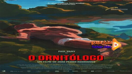 مشاهدة فيلم The Ornithologist 2016 مترجم