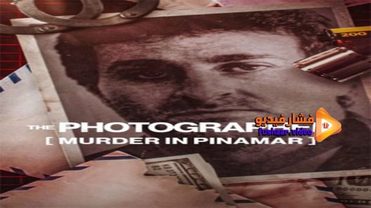 مشاهدة فيلم The Photographer Murder in Pinamar 2022 مترجم