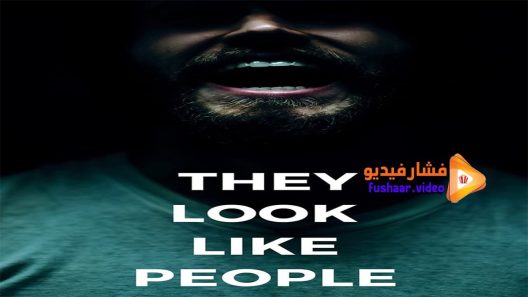 مشاهدة فيلم They Look Like People 2015 مترجم