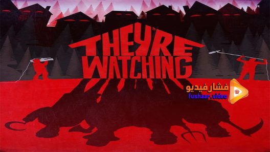 مشاهدة فيلم Theyre Watching 2016 مترجم