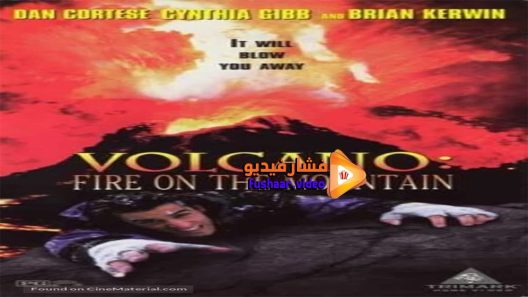 مشاهدة فيلم Volcano Fire on the Mountain 1997 مترجم