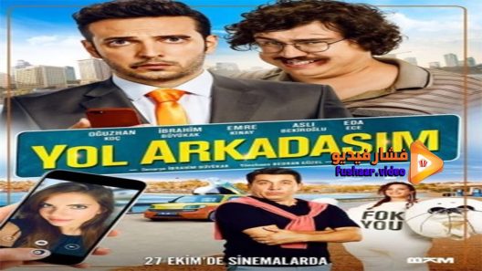 مشاهدة فيلم Yol Arkadasim 2017 مترجم