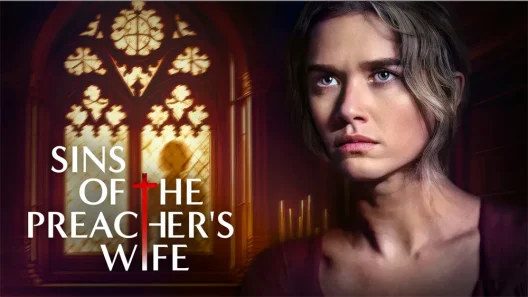 مشاهدة فيلم Sins of the Preacher’s Wife 2023 مترجم