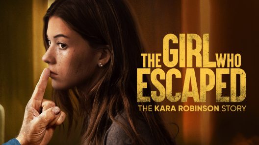 مشاهدة فيلم The Girl Who Escaped The Kara Robinson Story 2023 مترجم