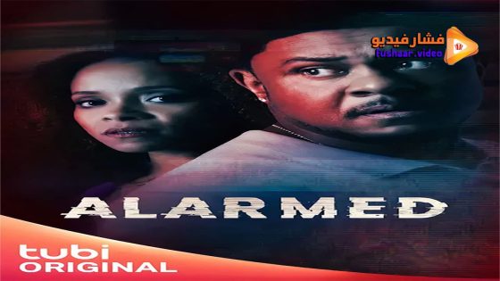 مشاهدة فيلم Alarmed 2023 مترجم