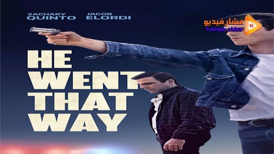 مشاهدة فيلم He Went That Way 2023 مترجم