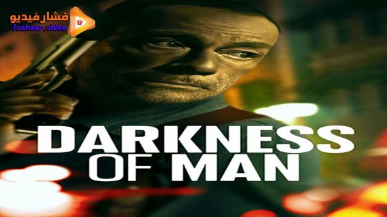 مشاهدة فيلم Darkness of Man 2024 مترجم