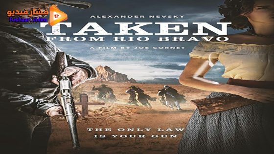 مشاهدة فيلم Taken from Rio Bravo 2024 مترجم
