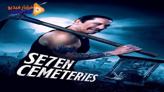 مشاهدة فيلم Seven Cemeteries 2024 مترجم