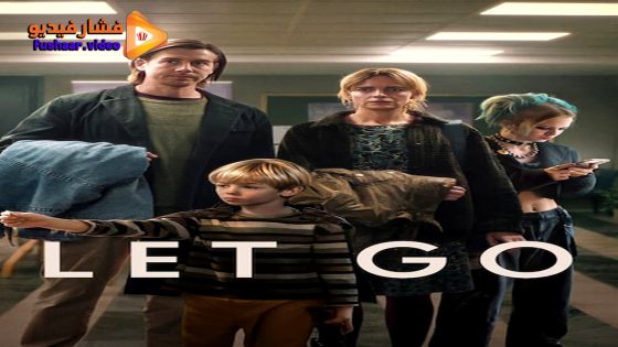 مشاهدة فيلم Let Go 2024 مترجم