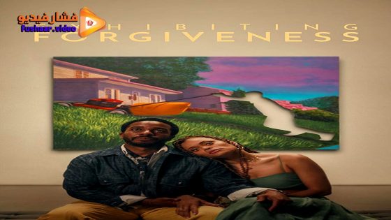 مشاهدة فيلم Exhibiting Forgiveness 2024 مترجم