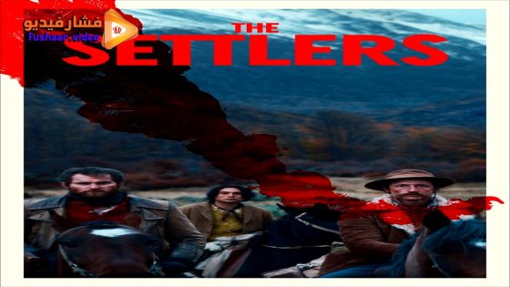 مشاهدة فيلم The Settlers 2023 مترجم