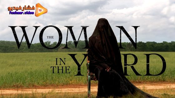 مشاهدة فيلم The Woman in the Yard 2025 مترجم