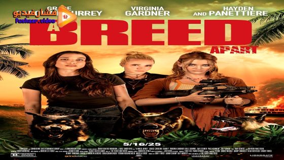 مشاهدة فيلم A Breed Apart 2025 مترجم