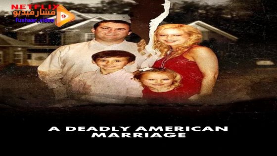 مشاهدة فيلم A Deadly American Marriage 2025 مترجم