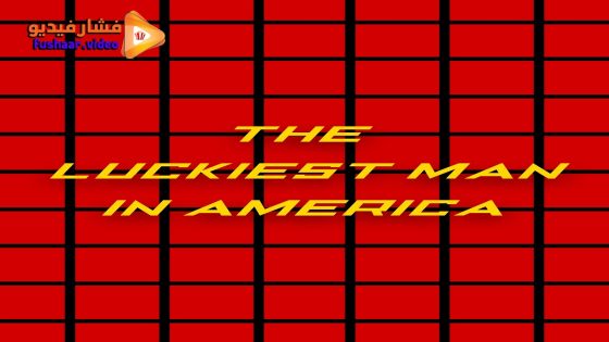 مشاهدة فيلم The Luckiest Man in America 2024 مترجم