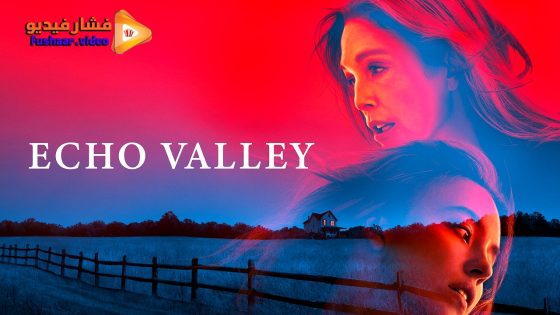 مشاهدة فيلم Echo Valley 2025 مترجم