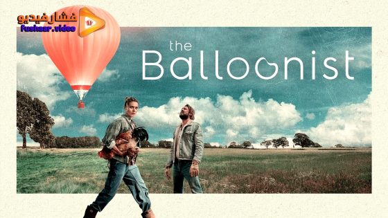مشاهدة فيلم The Balloonist 2025 مترجم