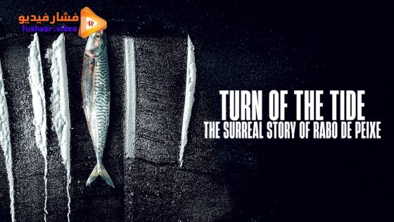 مشاهدة فيلم Turn of the Tide: The Surreal Story of Rabo de Peixe 2025 مترجم